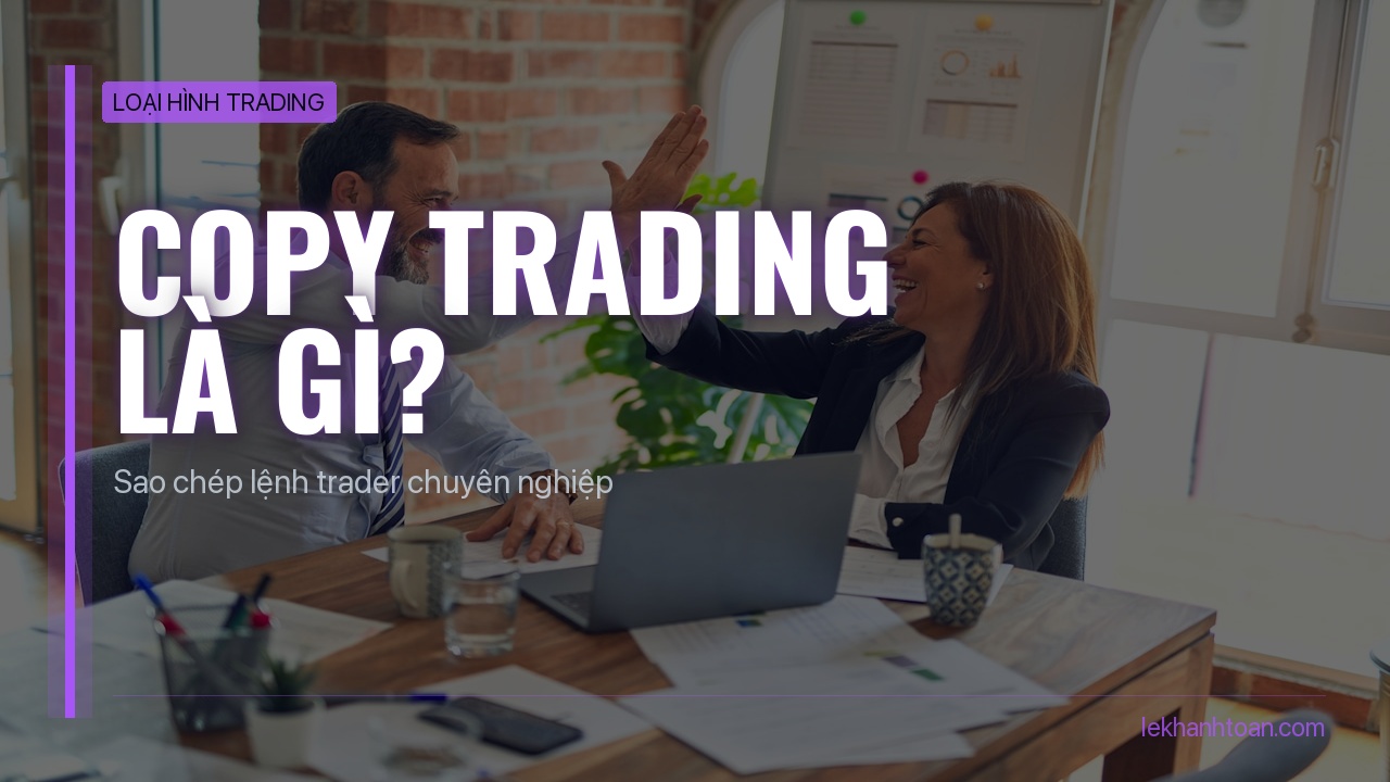 copy trading la gi