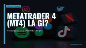 metatrader 4 la gi